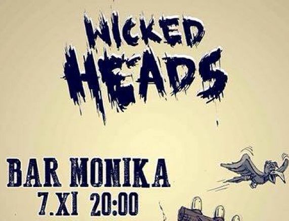 Wicked Heads w Monice - Krosno Listopad 2015 - plakat