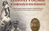 Plakat wystawy „Legiony Polskie w Karpatach Wschodnich”