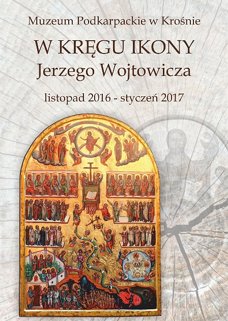 W kręgu ikony Jerzego Wojtowicza. Zapraszamy na wystawę - zdjęcie w treści 