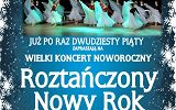 Plakat Wielkiego Koncertu Noworocznego "Roztańczony Nowy Rok"