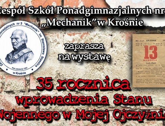 Plakat wystawy ZSP Nr 3 - 35. rocznica wprowadzenia Stanu Wojennego w Mojej Ojczyźnie