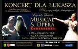 Musical & Opera - koncert charytatywny dla Łukasza