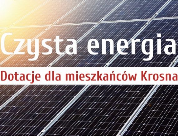 Plakat - Czysta energia. Dotacje dla mieszkańców Krosna