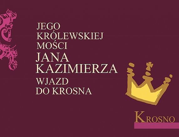 Wjazd Jego Królewskiej Mości Jana Kazimierza do Krosna