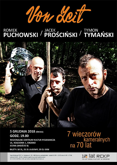 Zapraszamy na koncert VON ZEIT, CZYLI TYMON TYMAŃSKI, ROMEK PUCHOWSKI, JACEK PROŚCIŃSKI - zdjęcie w treści 