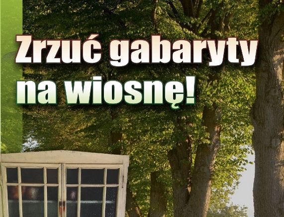 Plakat akcji pn. Zrzuć gabaryty na wiosnę