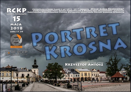 WYSTAWA FOTOGRAFII „PORTRET KROSNA” KRZYSZTOF ANTOSZ - zdjęcie w treści 