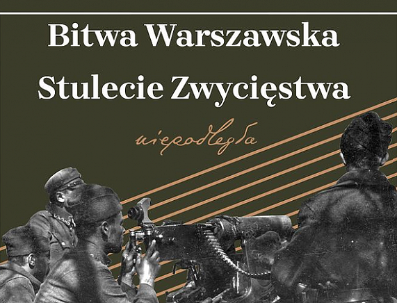 Plakat wystawy pt. „Bitwa Warszawska. Stulecie zwycięstwa”