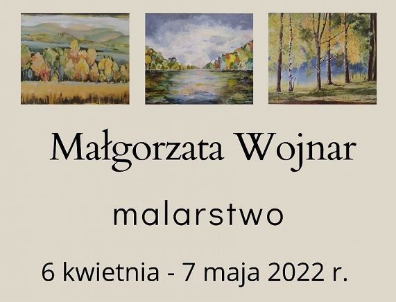 Afisz wystawy - Małgorzata Wojnar Malarstwo w KBP