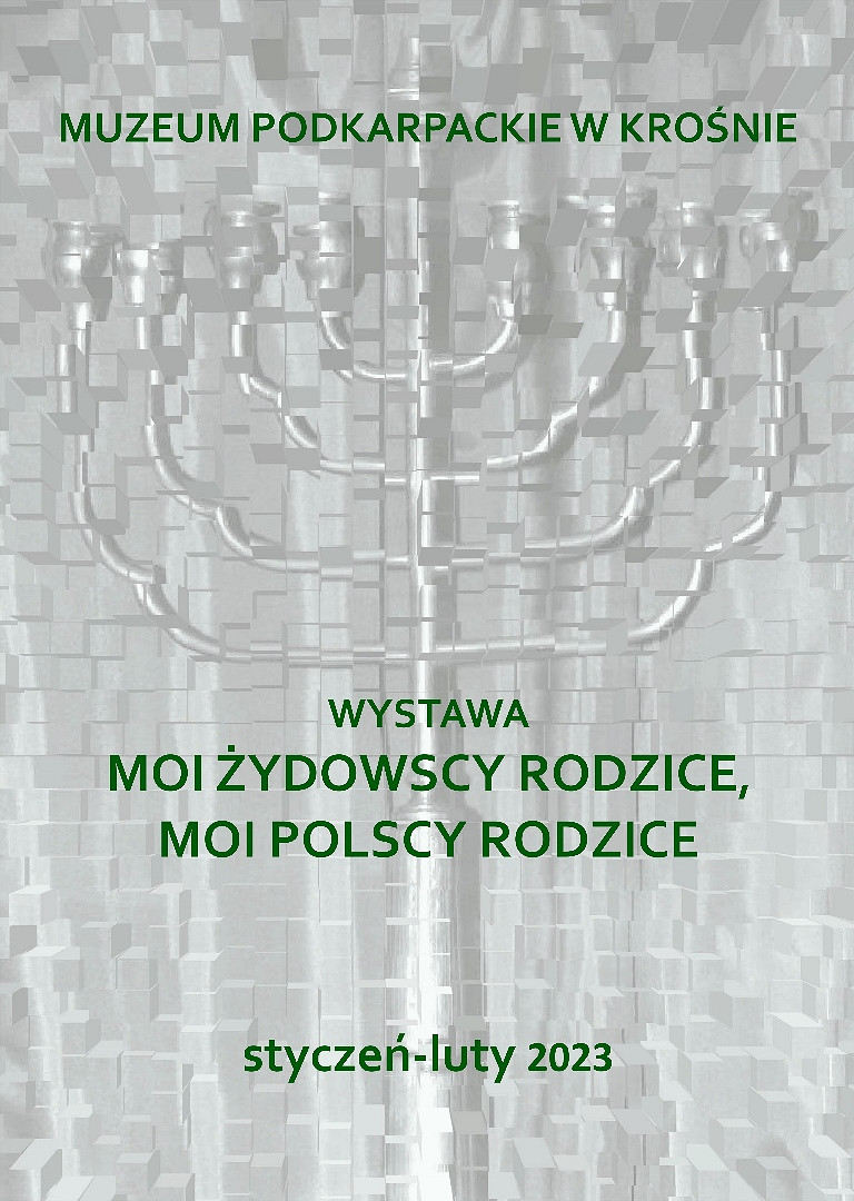 Plakat wystawy Moi Żydowscy Rodzice,Moi Polscy Rodzice.jpg [2.09 MB]