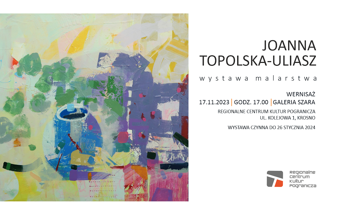 RCKP Wystawa malarstwa Joanna Topolska-Uliasz 2023 grafika poziom.png [1.14 MB]