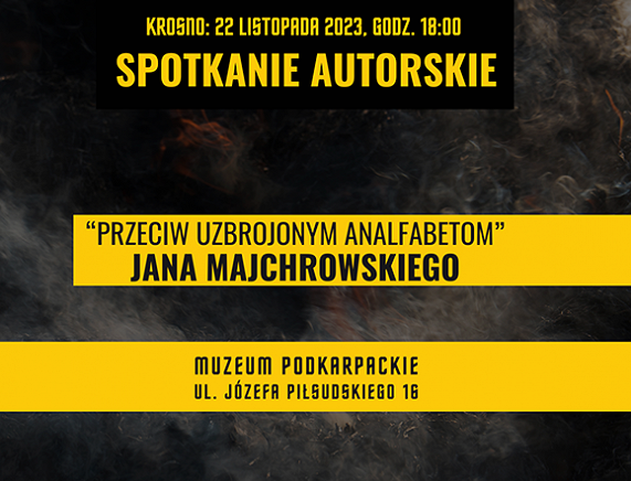 Spotkanie autorskie Jana Majchrowskiego – Przeciw uzbrojonym analfabetom (1)