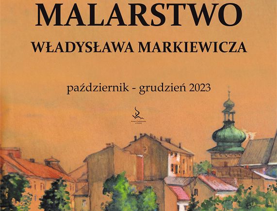 Plakat wystawy - Malarstwo Władysława Markiewicza