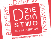 Kampania społeczna "Dzieciństwo bez przemocy"