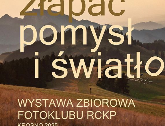 RCKP Wystawa fotografii Złapać pomysł i światło 2025 Fotoklub RCKP plakat_20250217121125_20250217121303.jpg