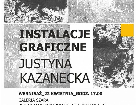 RCKP Wystawa Instalacje graficzne 2025 Justyna Kazanecka afisz
