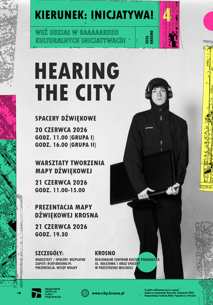 RCKP Hearing the City 2026 open call Kierunek Inicjatywa plakat.png [1.05 MB]